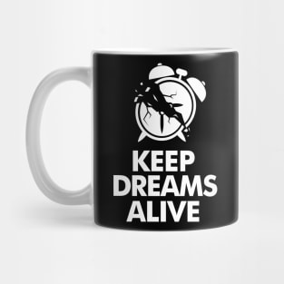 Keep dreams alive Mug